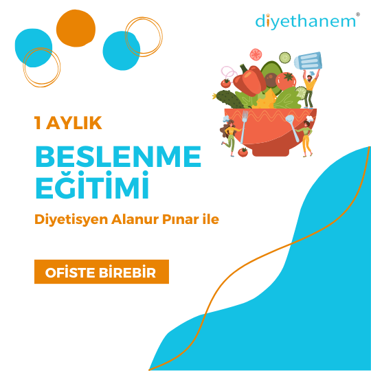 Beslenme Eğitimi (Dyt. Alanur Pınar - 1 Aylık - Ofiste)